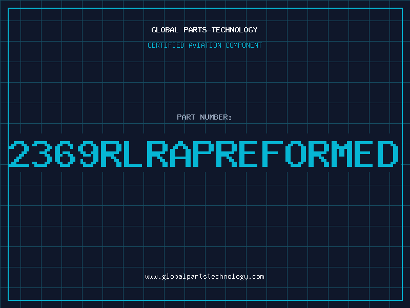 Aviation Part 2369RLRAPREFORMED
