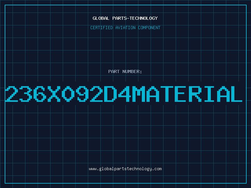 Aviation Part 236X092D4MATERIAL