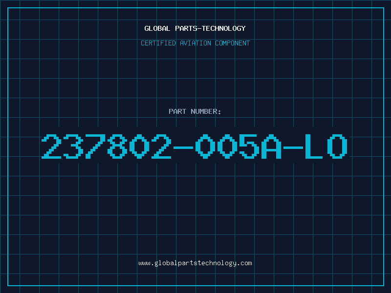 Aviation Part 237802-005A-LO
