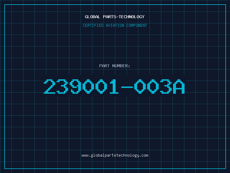 Aviation Part 239001-003A