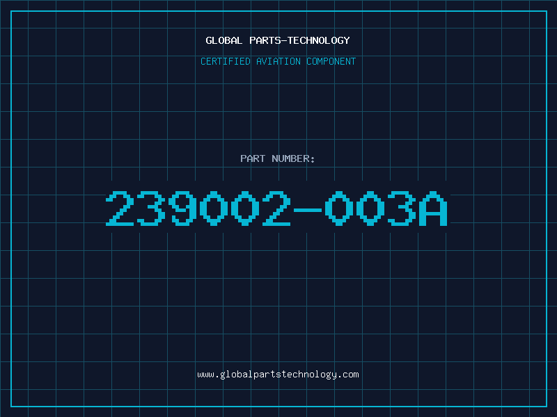 Aviation Part 239002-003A