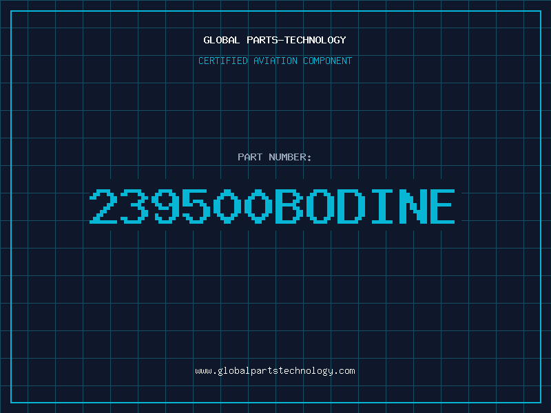 Aviation Part 239500BODINE