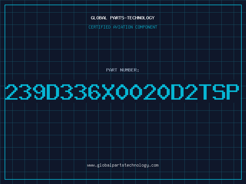 Aviation Part 239D336X0020D2TSP