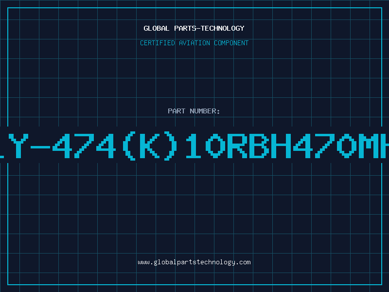 Aviation Part 239LY-474(K)10RBH470mHDIS