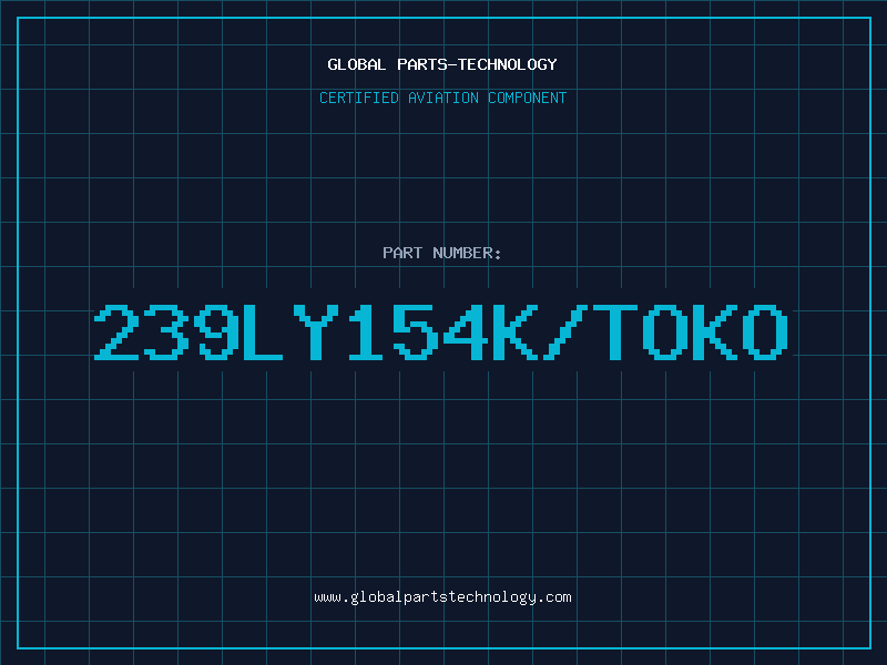 Aviation Part 239LY154K/TOKO