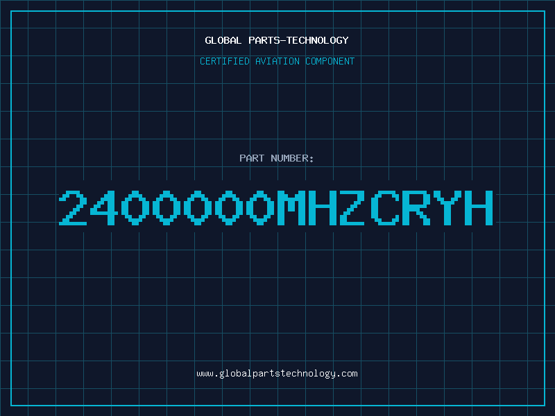 Aviation Part 2400000MHZCRYH