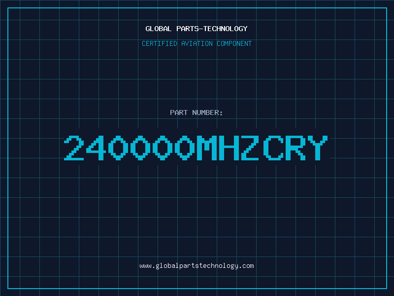 Aviation Part 240000MHZCRY