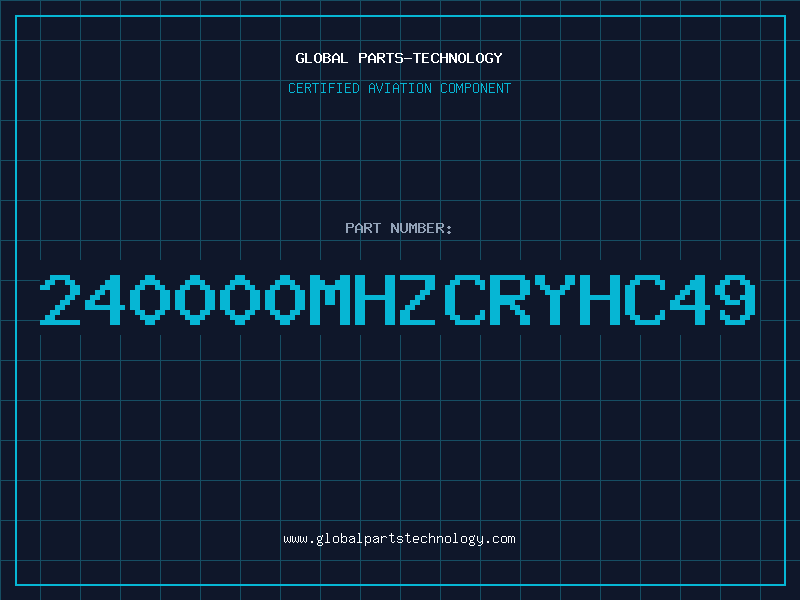 Aviation Part 240000MHZCRYHC49