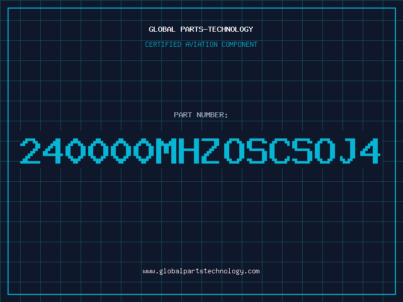 Aviation Part 240000MHZOSCSOJ4