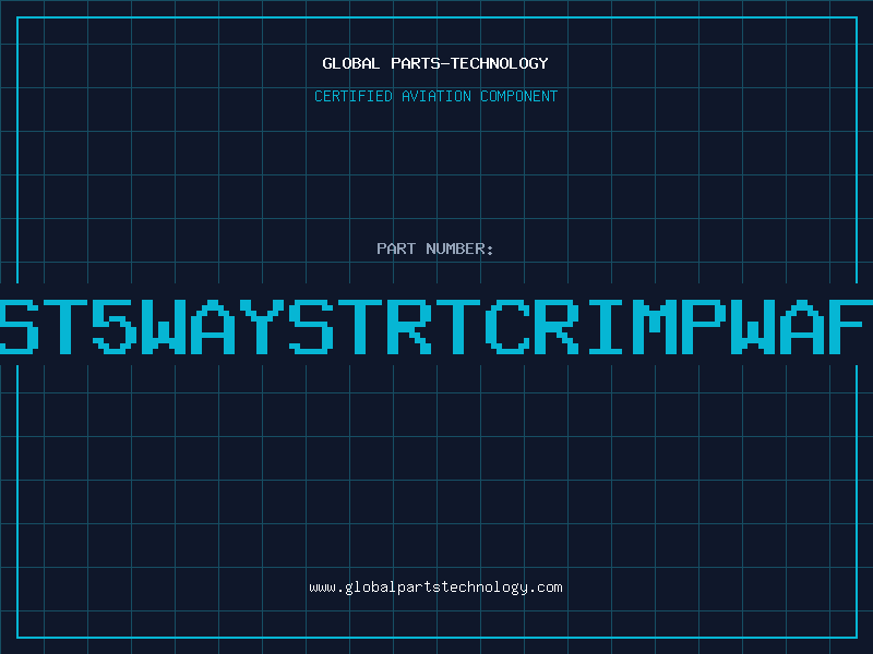 Aviation Part 240005ST5WAYSTRTCRIMPWAFER0156