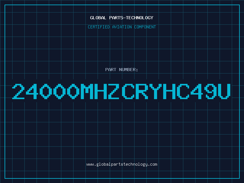 Aviation Part 24000MHZCRYHC49U