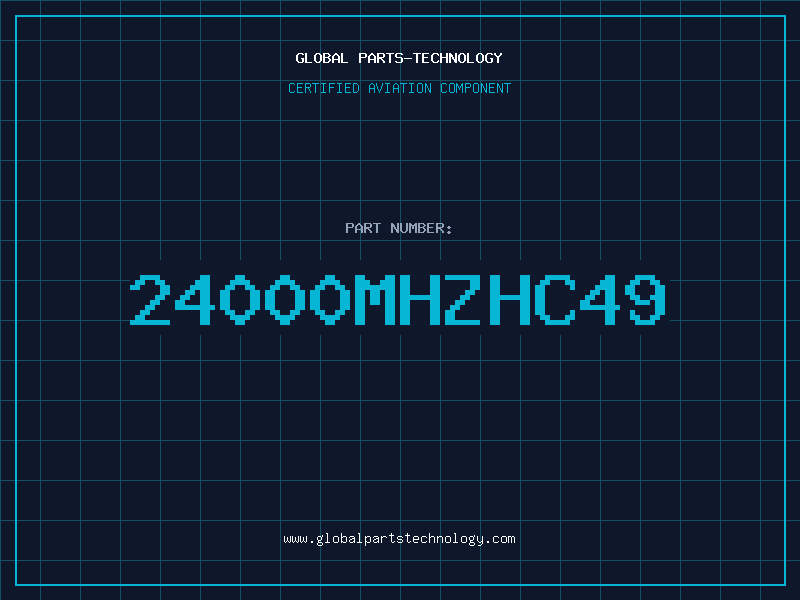 Aviation Part 24000MHZHC49