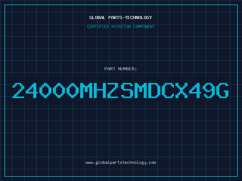 Aviation Part 24000MHZSMDCX49G