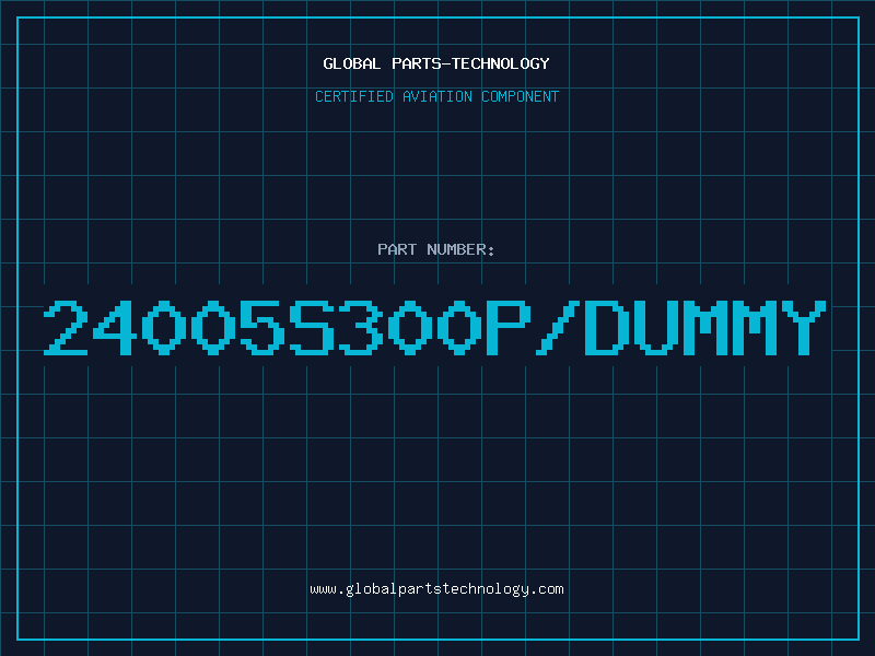 Aviation Part 24005S300P/DUMMY