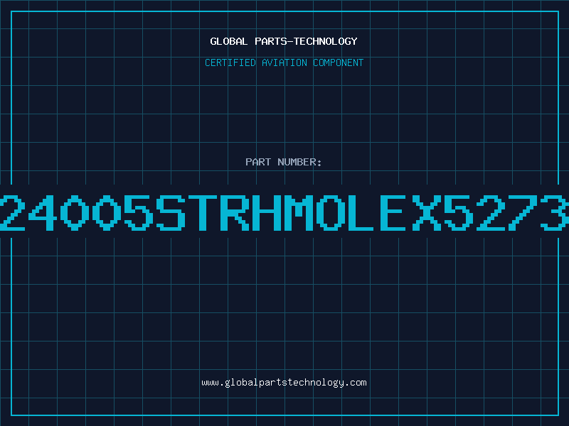 Aviation Part 24005STRHMOLEX5273