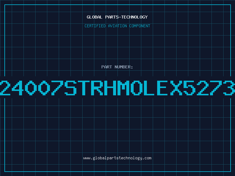 Aviation Part 24007STRHMOLEX5273
