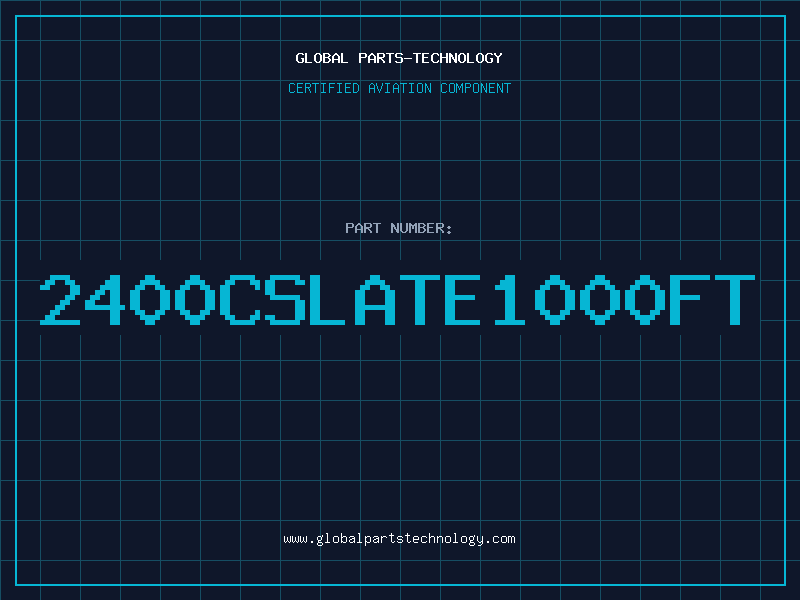 Aviation Part 2400CSLATE1000FT