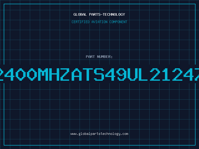 Aviation Part 2400MHZATS49UL21247