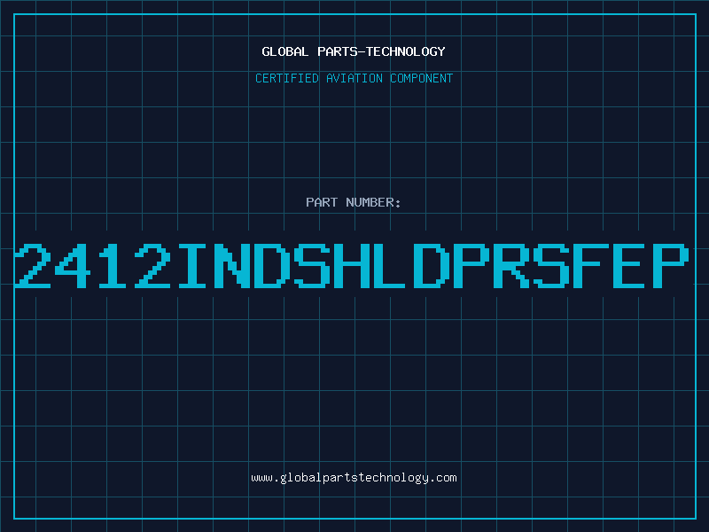 Aviation Part 2412INDSHLDPRSFEP