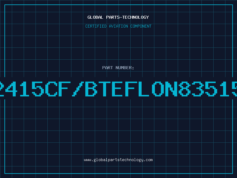 Aviation Part 2415CF/BTEFLON83515