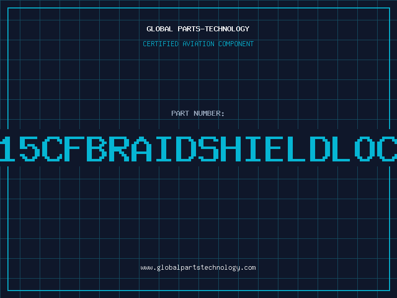 Aviation Part 2415CFBRAIDSHIELDLOCAP