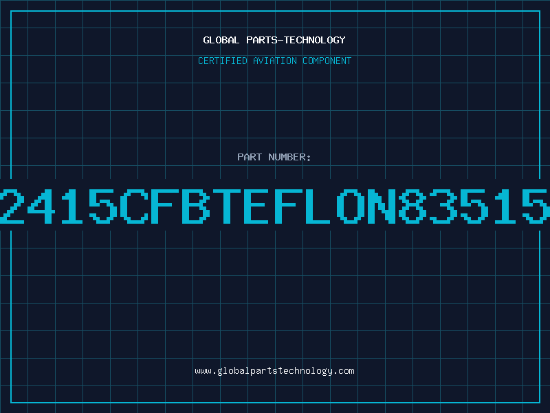 Aviation Part 2415CFBTEFLON83515