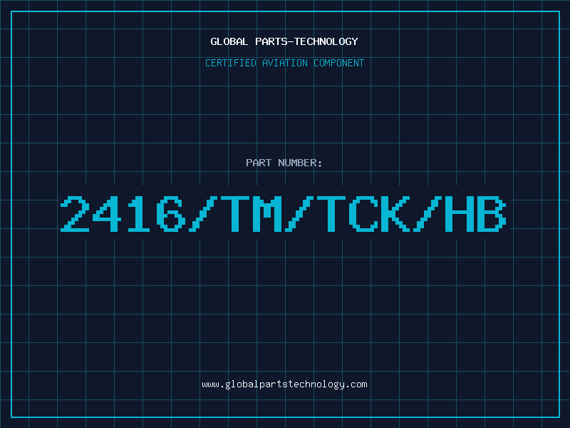 Aviation Part 2416/TM/TCK/HB