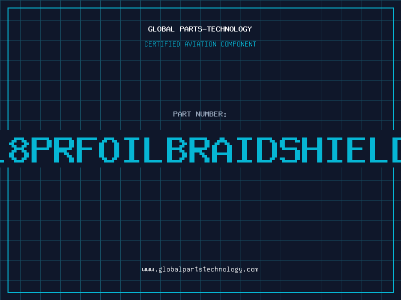 Aviation Part 2418PRFOILBRAIDSHIELDPV