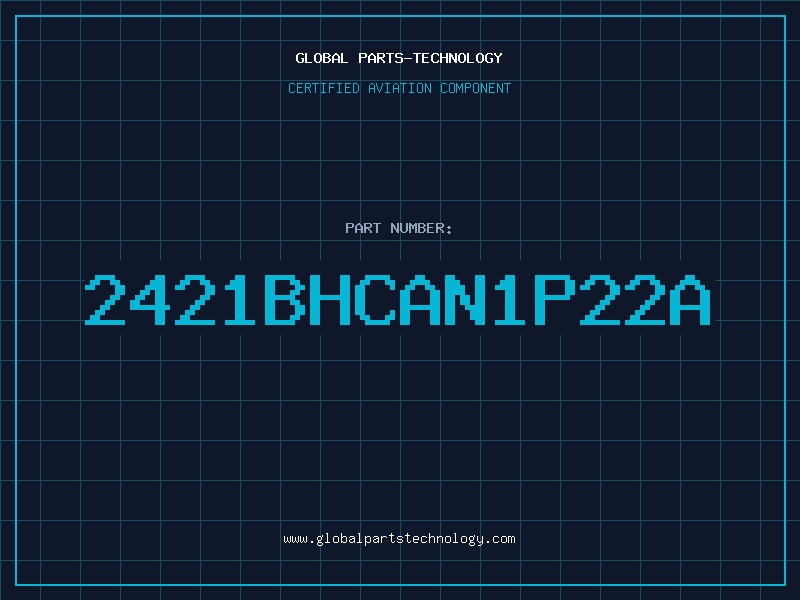 Aviation Part 2421BHCAN1P22A