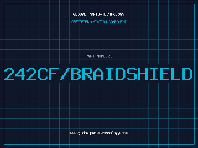 Aviation Part 242CF/BRAIDSHIELD