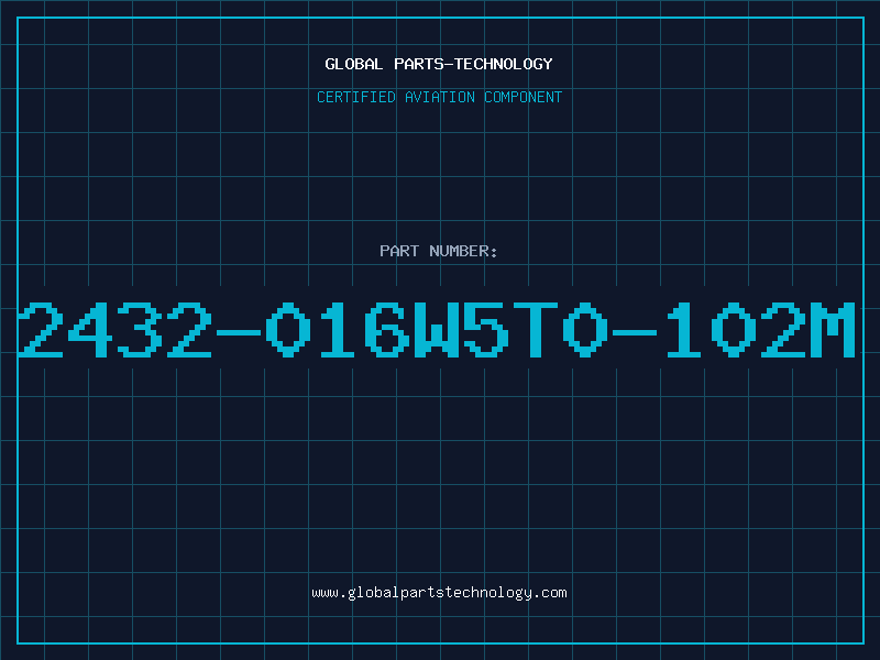 Aviation Part 2432-016W5T0-102M