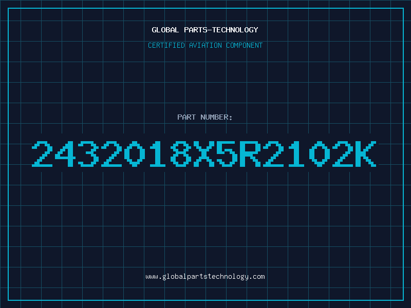 Aviation Part 2432018X5R2102K