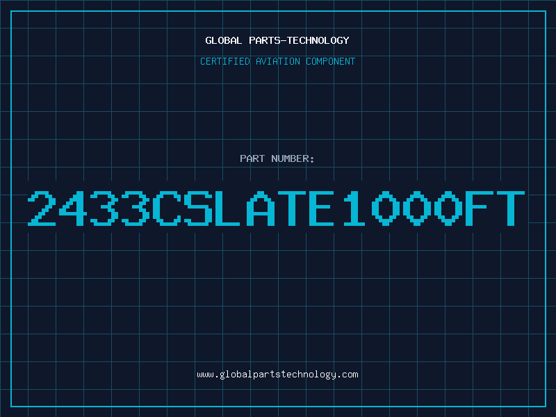 Aviation Part 2433CSLATE1000FT