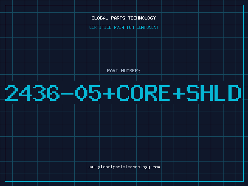 Aviation Part 2436-05+CORE+SHLD