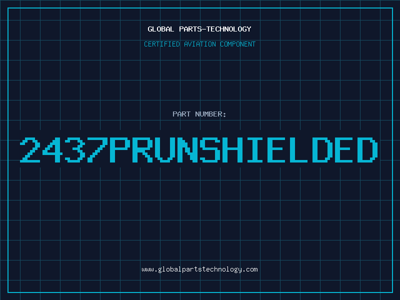Aviation Part 2437PRUNSHIELDED