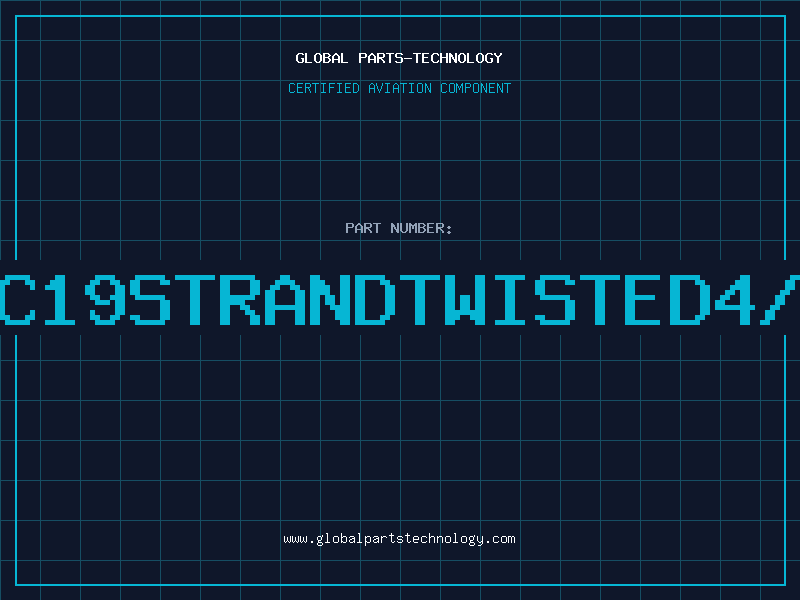 Aviation Part 243C19STRANDTWISTED4/7/8