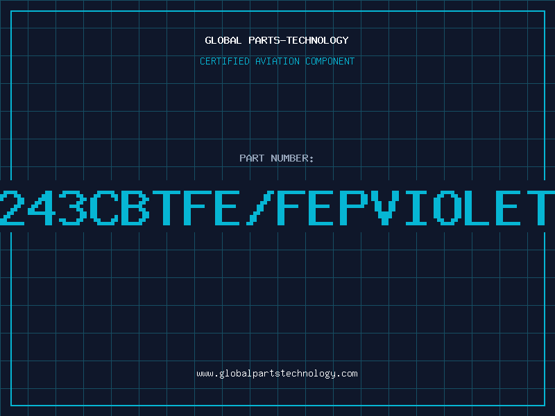 Aviation Part 243CBTFE/FEPVIOLET