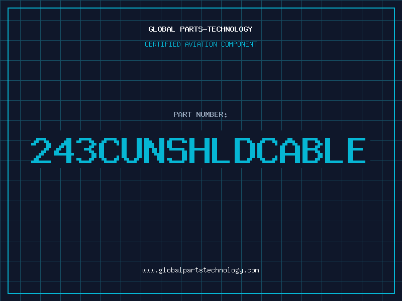Aviation Part 243CUNSHLDCABLE