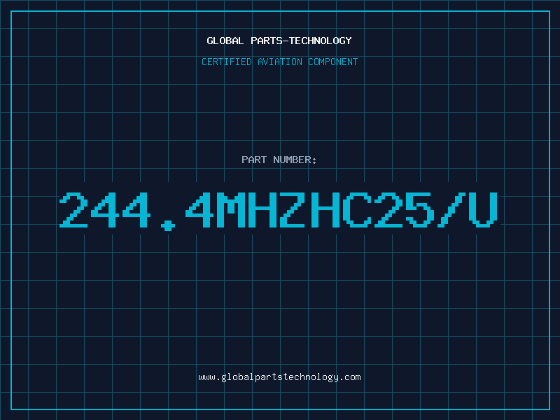 Aviation Part 244.4MHZHC25/U