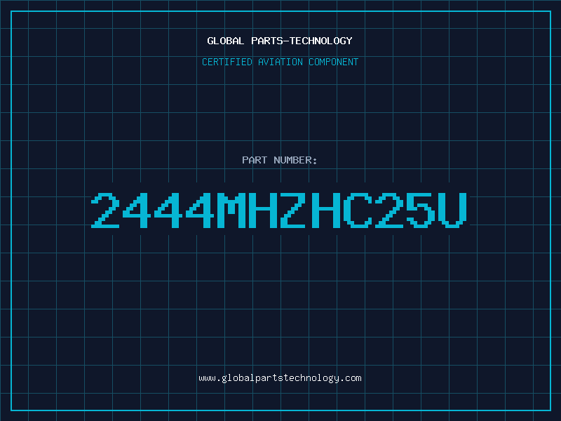 Aviation Part 2444MHZHC25U