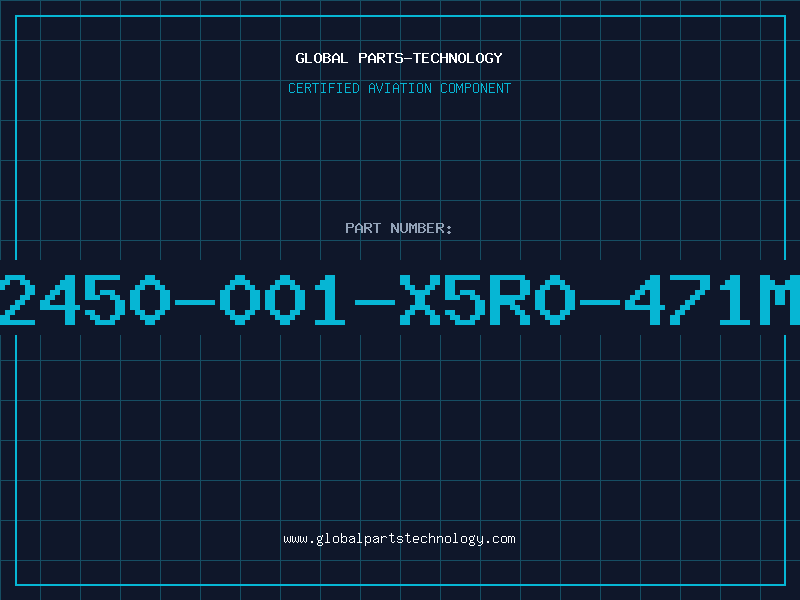Aviation Part 2450-001-X5R0-471M