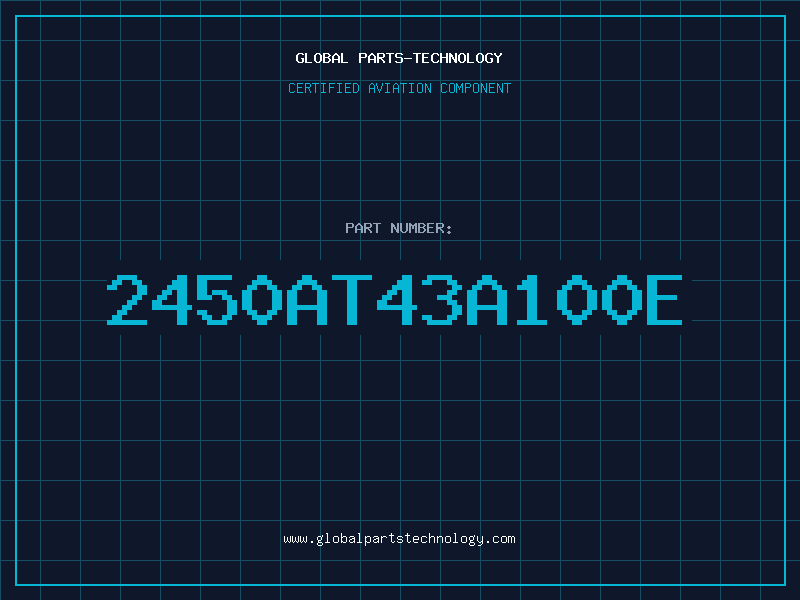 Aviation Part 2450AT43A100E