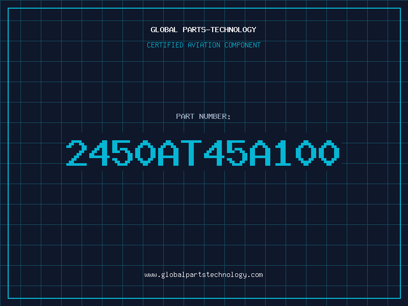 Aviation Part 2450AT45A100
