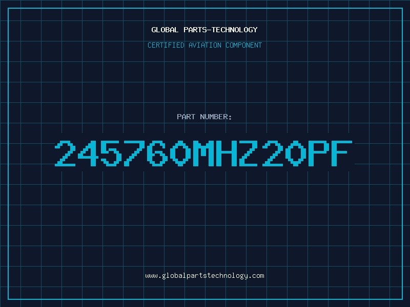 Aviation Part 245760MHZ20PF