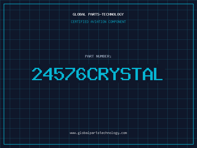Aviation Part 24576CRYSTAL