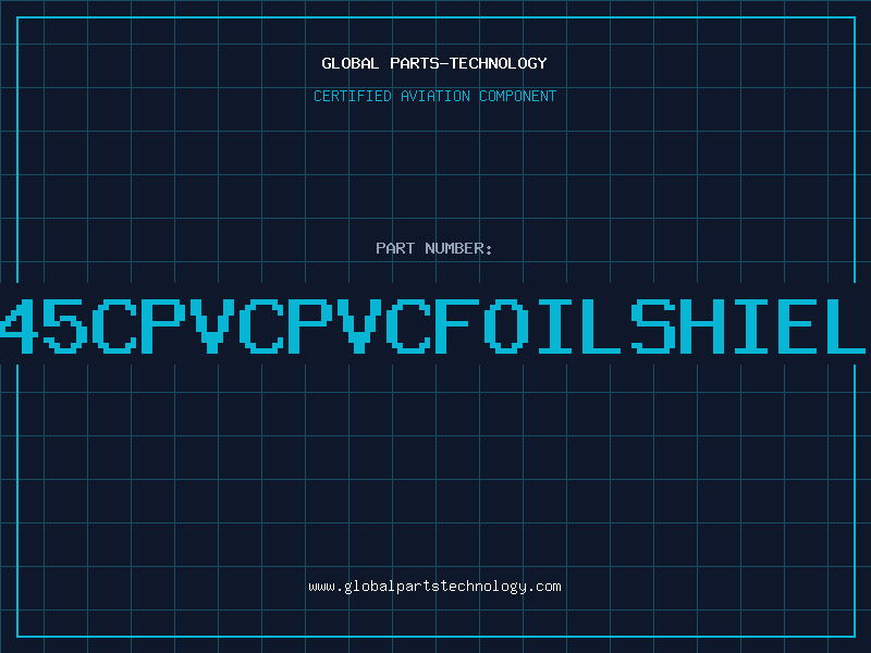 Aviation Part 245CPVCPVCFOILSHIELD