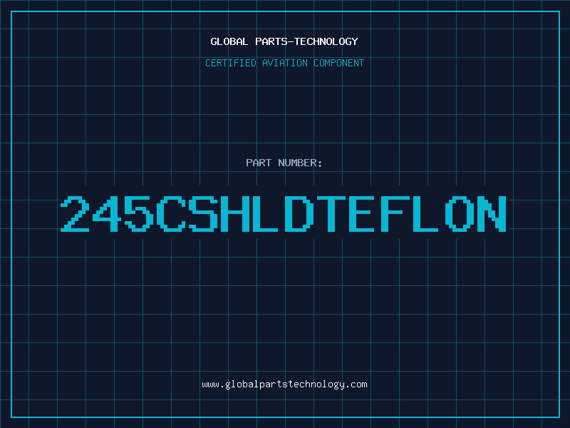 Aviation Part 245CSHLDTEFLON