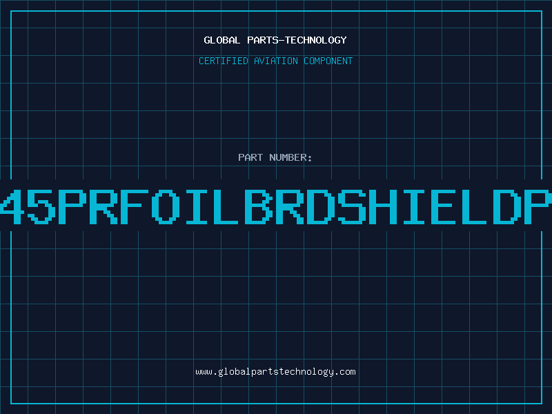 Aviation Part 245PRFOILBRDSHIELDPV