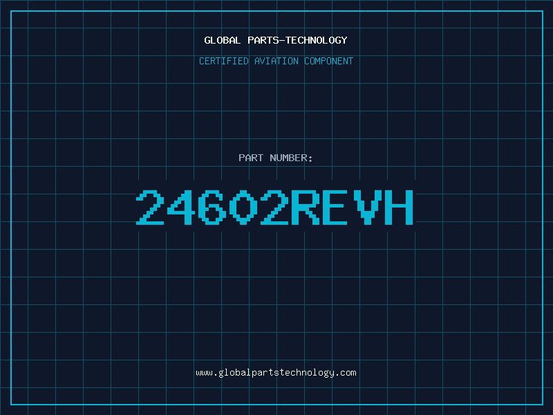 Aviation Part 24602REVH