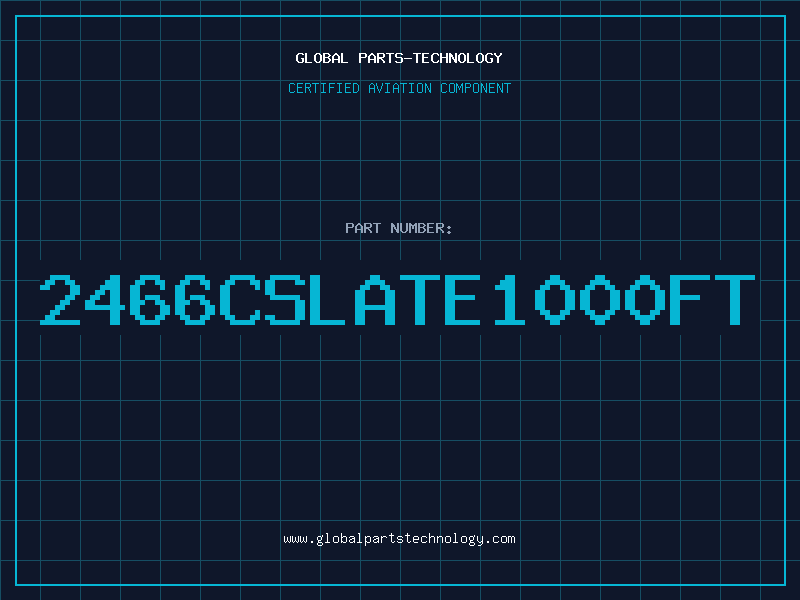 Aviation Part 2466CSLATE1000FT